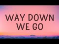 Kaleo  way down we go lyrics