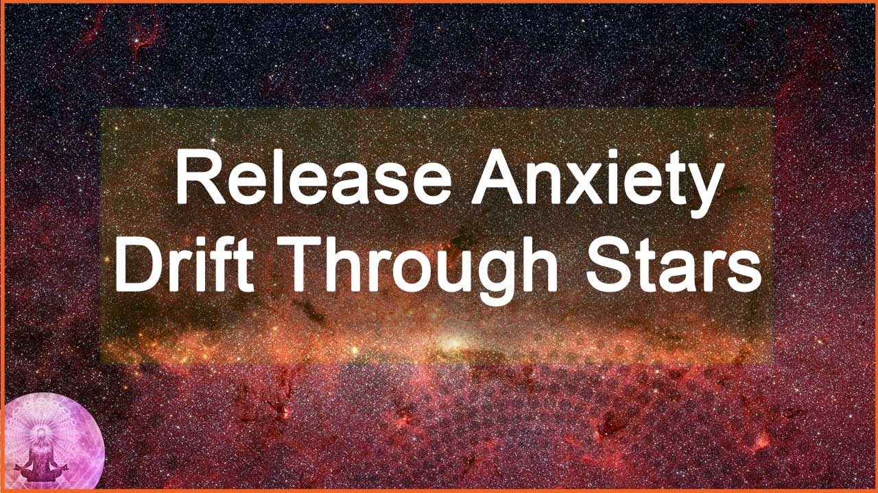 Fall Asleep Drifting Through the Stars - Release Anxiety
