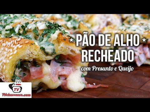 Como Fazer Pão de Alho Recheado com Presunto e Queijo - Tv Churrasco