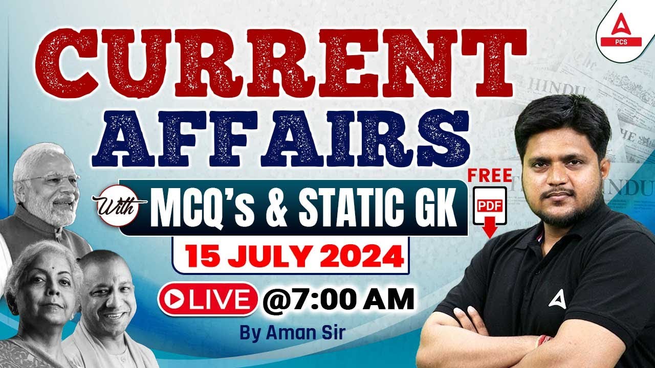 15 July Current Affairs 2024 | Daily Current Affairs | MCQs & Static GK ...