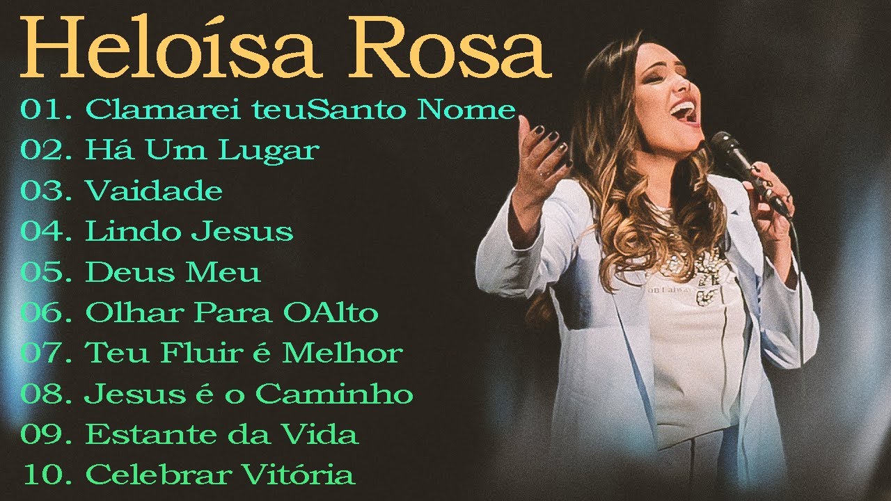 Heloisa Rosa As Melhores E Mais Tocadas 2022   Msica Gospel Top 20