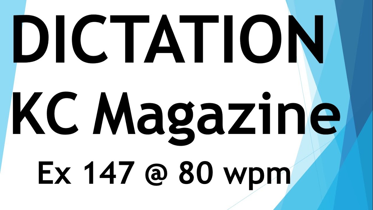 Dictation from Kailash Chandra magazine - Exercise 147 @ 80 wpm