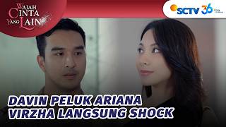 Virzha Shock Lihat Ariana Mesra Dengan Davin | Wajah Cinta Yang Lain - Episode 8