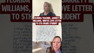 FLORIDA TEACHER, Jarrett Williams, WRITES LOVE LETTER TO 5th GRADE STUDENT #JarrettWilliams #5thgrad