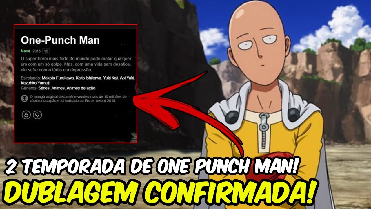 ONE PUNCH MAN 2° TEMPORADA DUBLADO NA NETFLIX? ONE PUNCH MAN DUBLADO NA  NETFLIX