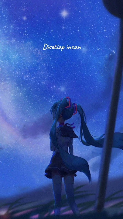 LIRIK LAGU •BINTANG• || HATSUNE MIKU