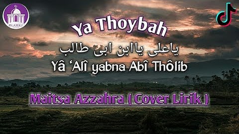 VIRAL TIKTOK || YA ALI YABN ABI THALIB || YA TOYBAH MAITSA AZZAHRA COVER LIRIK || SHOLAWAT COVER