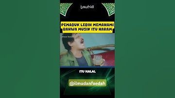 PEMABUK LEBIH MEMAHAMI BAHWA MUSIK ITU HARAM
