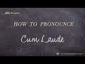 How to Pronounce Cum Laude (Real Life Examples!)