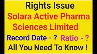 Rights Issue - Solara Active Pharma Sciences Limited.