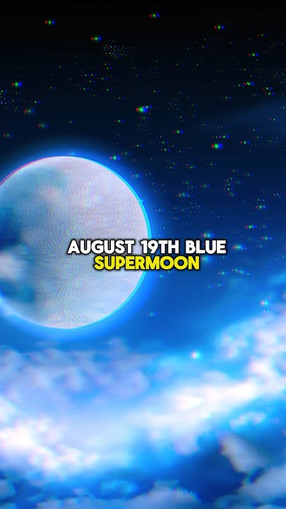 Blue Supermoon | Full Moon August 2024 | Supermoon & Blue Moon ? - YouTube