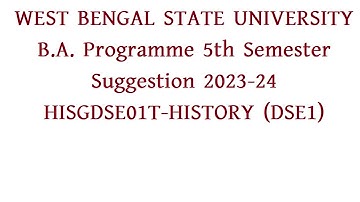 wbsu 5th semester BA  Programme  HISTORY DSE1 Suggestion 2023-24