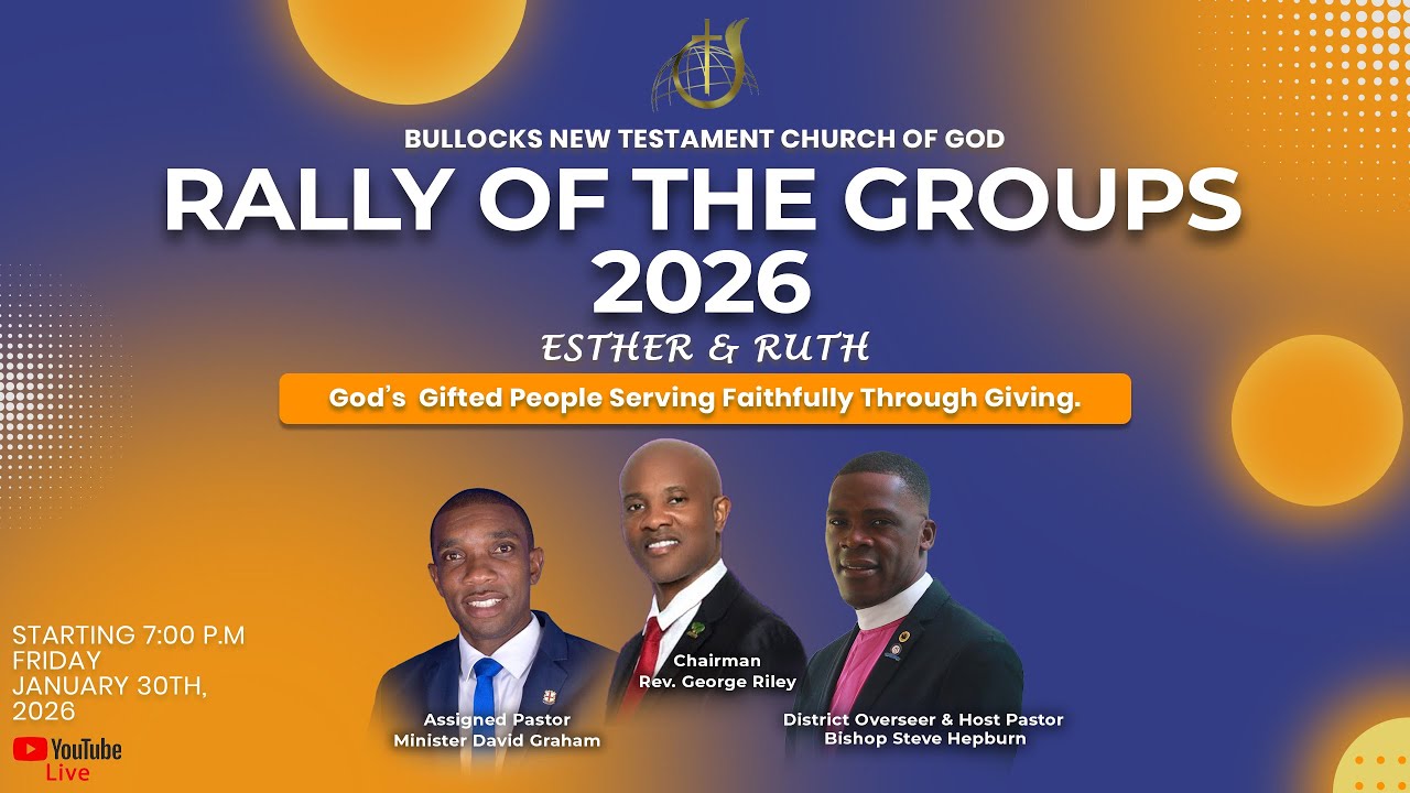 BULLOCKS NEW TESTAMENT CHURCH OF GOD RALLY 2026 | JANUARY 30, 2026 | 7:00 PM