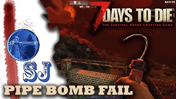7 Days to die -  PIPE BOMB FAIL - Blood Moon Horde Night - Adrenaline Rush END EP. 4