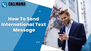 How To Send International Text Message: Get Your Text Message Around the World Instantly | Callmama