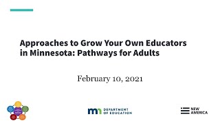 Approaches to Grow Your Own Educators in Minnesota: Pathways for Adults