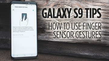 Samsung Galaxy S9 Tips - How to Use Finger Sensor Gestures