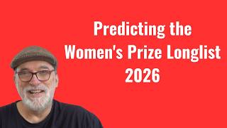 Predicting the Women's Prize Longlist 2026