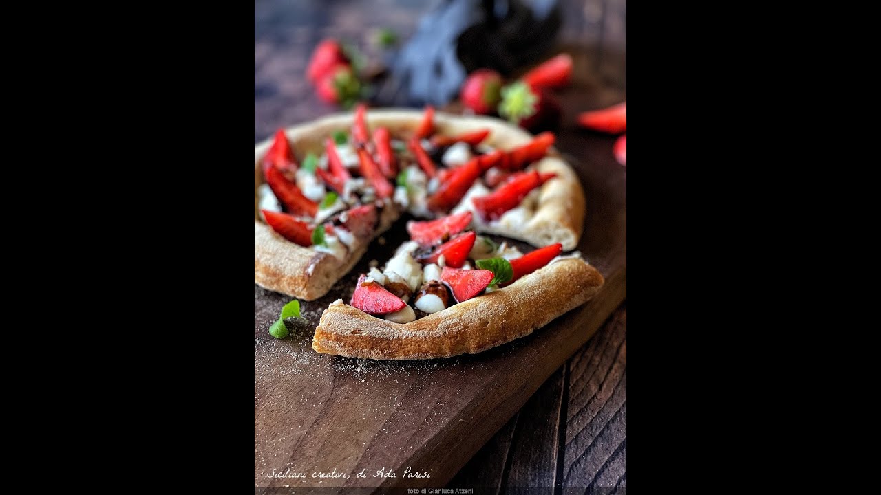 SICILIANI CREATIVI - Pizza dolce fragole e ricotta - Sweet strawberry & ricotta pizza 