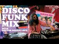 Disco funk mix with dr booogie love  lets groove sessions 37