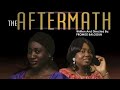 The AFTERMATH || PCM Films || #Written_Directed by Promise Balogun