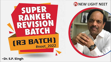 NEET 2022 |🔊 ANNOUNCEMENT 🔊| SUPER RANKER BATCH (R3-BATCH) | NEW LIGHT INSTITUTE | Dr. S.P. SINGH