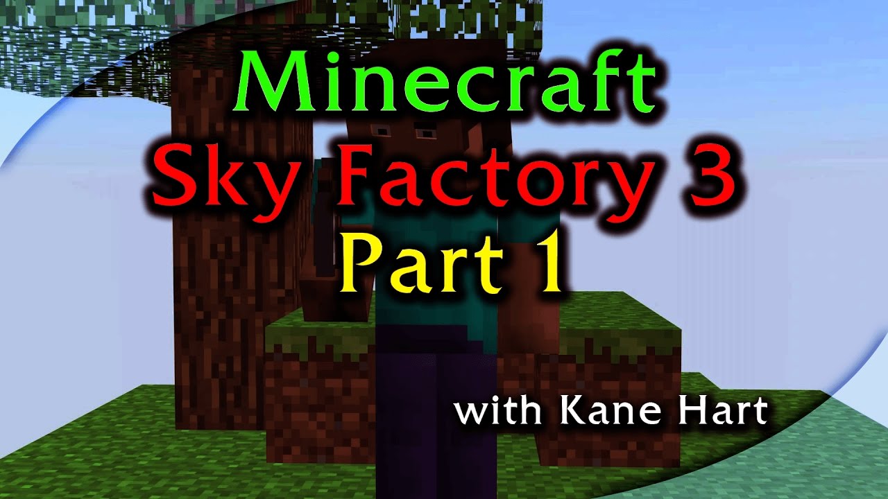 Sky Factory 3 - Part 1 - Tree Farm, Silkworm, String, Sieve, Wooden -