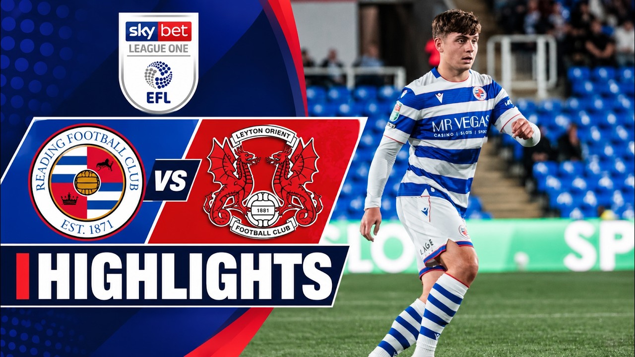 Reading vs Leyton Orient 1-0 Highlights | League One - 2026/2027