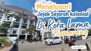 Little Netherland ‼️, Jejak Kolonial di Kota Lama, Jadi wisata Primadona Warga Semarang-Manca Negara