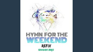 Download Lagu Hymn For The Weekend (Refix) Download Lagu Hymn For The Weekend (Refix)