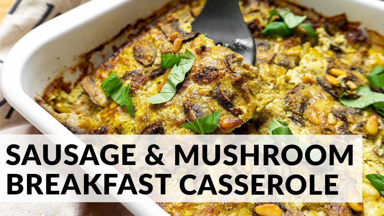 QUICK Low Carb Cheesy Sausage & Mushroom Breakfast Casserole/Bake YouTube