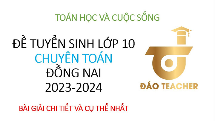 Đề thi chuyên toán vào lớp 10 2023 năm 2024