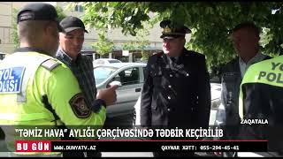 ZAQATALADA “TƏMİZ HAVA” AYLIĞI ÇƏRÇİVƏSİNDƏ TƏDBİR KEÇİRİLİB