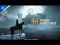 Where Winds Meet (PS5). Стрим 52. СТРАНСТВУЮЩИЙ ВОИН. Исследуем территорию.