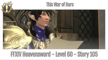 FFXIV This War of Ours - Story 105 - Heavensward