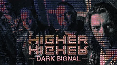 Higher - Dark Signal (Official Lyric Video)