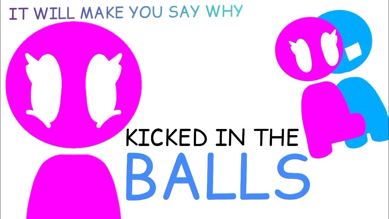Kicked in the Balls YouTube