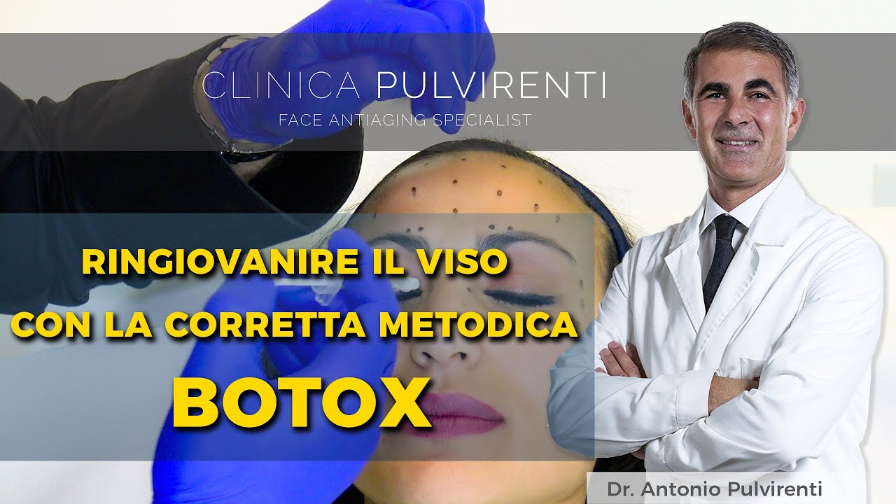 RINGIOVANIRE IL VISO CON LA CORRETTA METODICA BOTOX - BOTULINO
