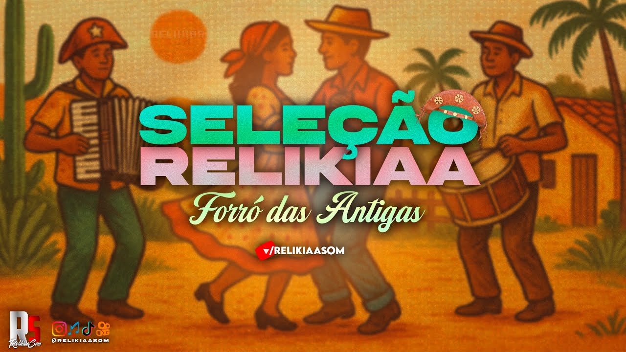 O MELHOR DO FORRÓ DAS ANTIGAS - SÓ SUCESSOS - RELIKIAASOM