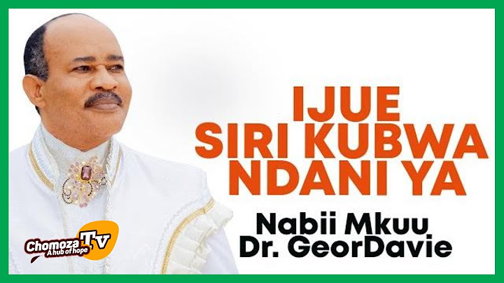 SIRI KUBWA NDANI YA  NABII MKUU DR. GEORDAVIE