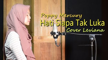 Hati Siapa Tak Luka (Poppy Mercury) - Leviana | Bening Musik Cover