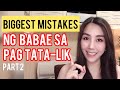 BIGGEST MISTAKES NG BABAE DURING PAG TATA- LIK | Cherryl Ting