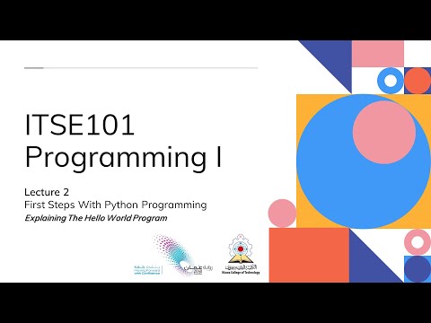 Lecture 2 First Steps with Python Programming - Part 2 Explaining The Hello World Program