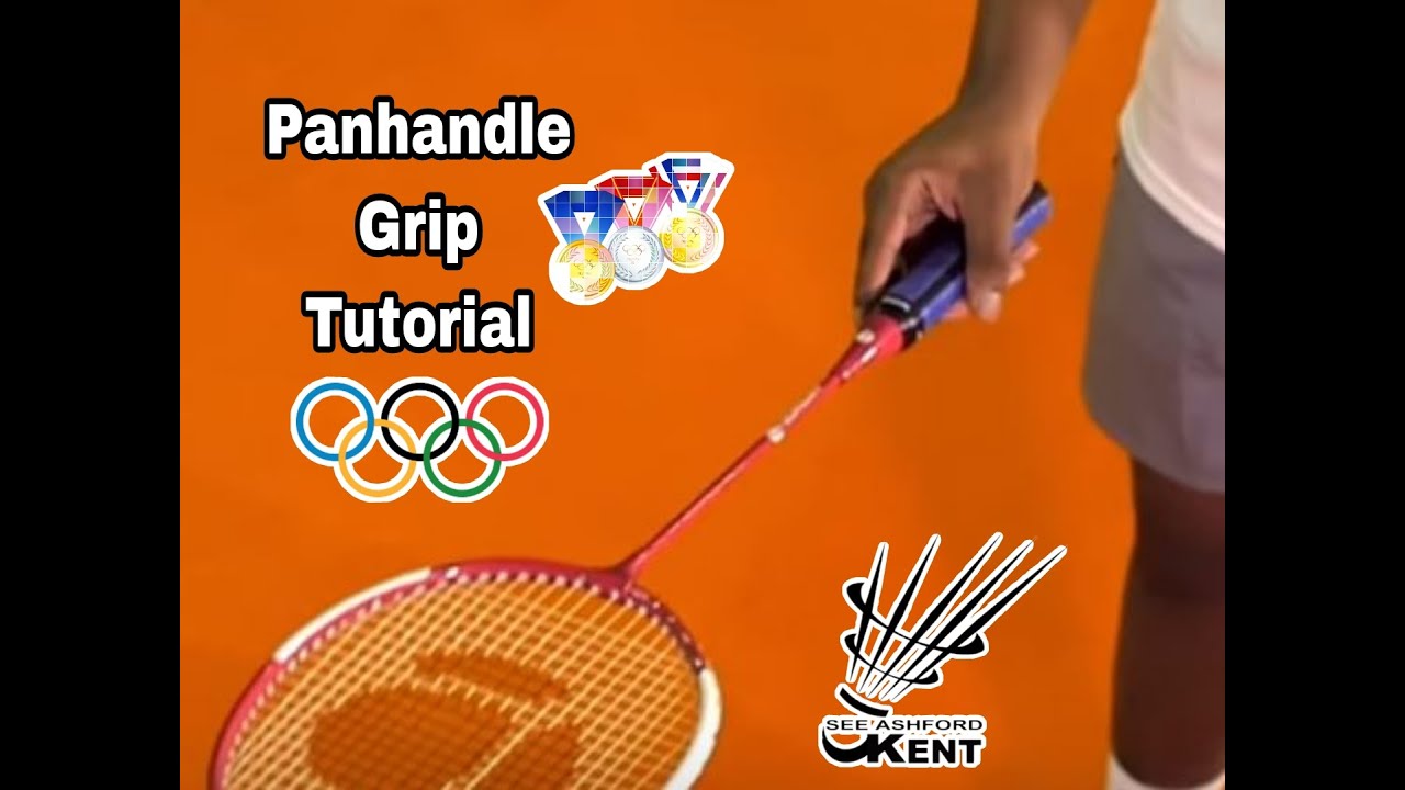 what is a panhandle grip panhandle tutorial l badminton YouTube
