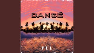 Dansé - P.L.L