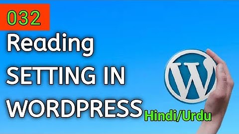 WordPress Reading Settings || Reading Setting?|| WordPress For Beginners #32