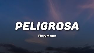 PELIGROSA - FloyyMenor (Mmsub)