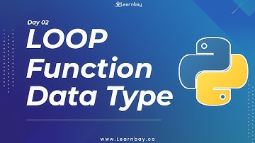 Loop Function & Data types in python | Webinar Day 02 | Python Tutorial