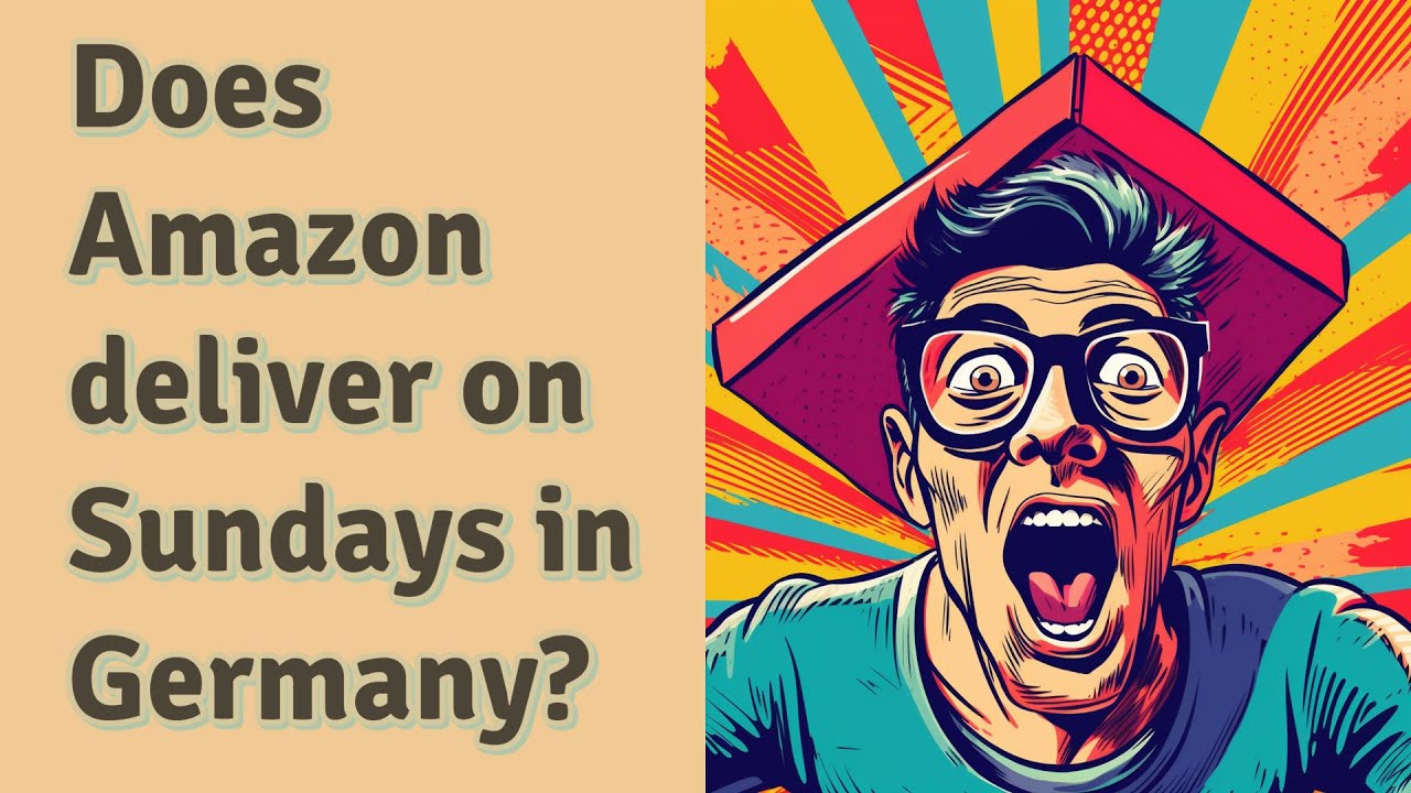 Does Amazon deliver on Sundays in Germany? YouTube