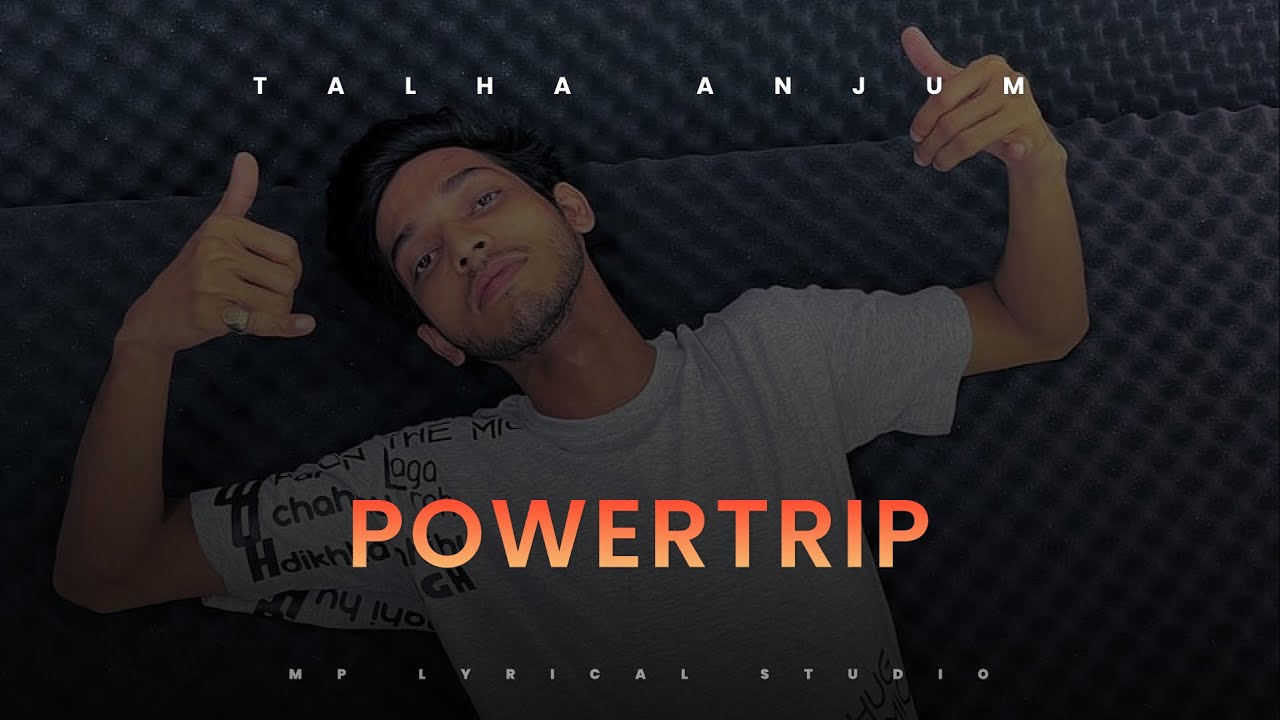 power trip lyrics talha anjum